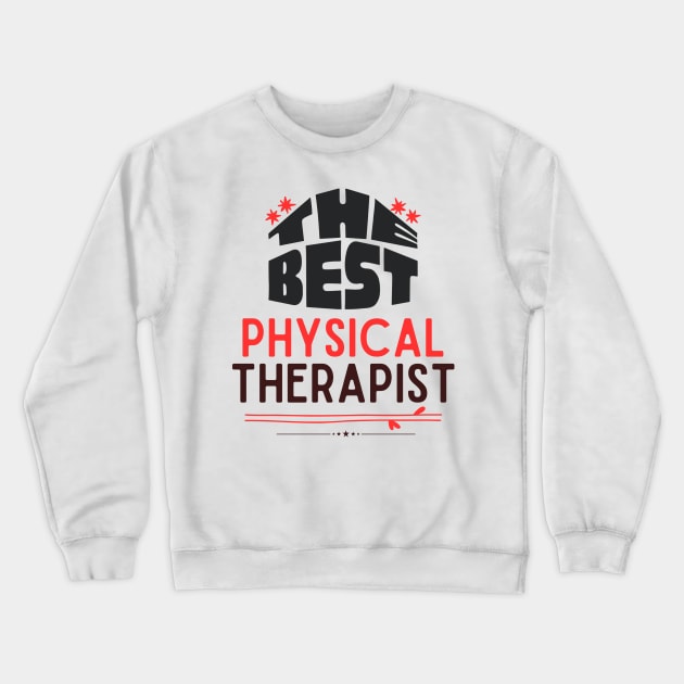 Physical Therapist Gift Crewneck Sweatshirt by stressless